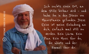 Mauretanien Himmel über der Wüste Ich suchte einen Ort, an dem Stille hörbar wird – und habe ihn in den Dünen von Mauretanien gefunden. Diese Reise ist meine Einladung an dich, einfach mal still zu werden. Kein Lärm. Kein Plan. Kein Muss. Nur du, die Wüste und der Himmel über dir.